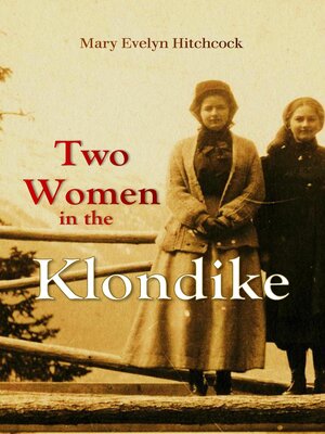 cover image of Two Women in the Klondike